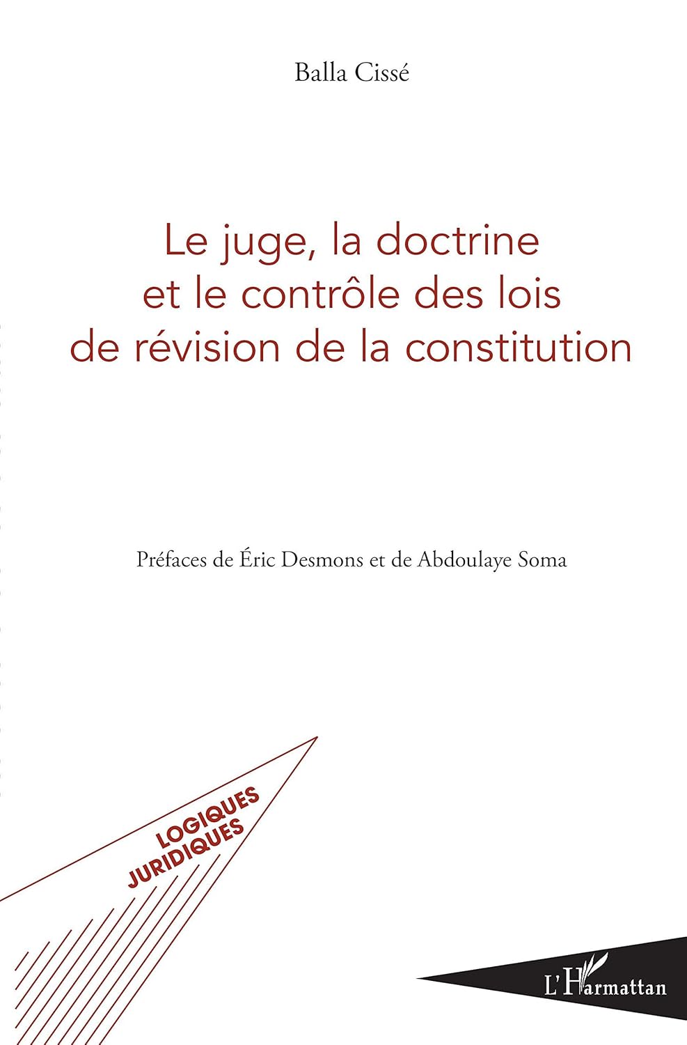 Le juge, la doctrine et le contrôle des lois de révision de la Constitution.